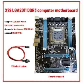 X79-288 дънна Платка за КОМПЮТЪР + кабел за превключвател LGA2011 4XDDR3 REG ECC Слот за оперативна памет M. 2 NVME SATA3.0 дънна Платка за Xeon E5 V1/V2