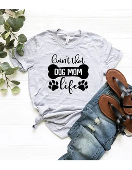 Риза За Майките Кучета, Livin'That Dog Мама LifeApparel На Поръчка Собственик На Куче Модерни Ежедневни Памучни Тениски С Кръгло Деколте И Къс Ръкав